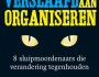 Gelezen. Verslaafd aan organiseren: 8 sluipmoordenaars die veranderingen&nbsp;tegenhouden
